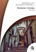 Riccardo Mandelli, Romano Lupi - Sanremo tenebra. Parte Prima (2025)