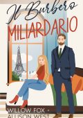 Willow Fox, Allison West - Padre Single Autoritario Vol. 1. Il burbero miliardario (2025)