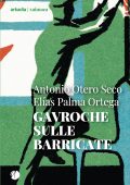 Antonio Otero Seco, Elías Palma Ortega - Gavroche sulle barricate (2025)