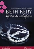 Beth Kery - Opera di seduzione (2012)