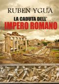 Ruben Ygua - La caduta dell'impero romano (2025)