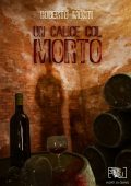 Roberto Monti - Un calice col morto (2025)