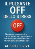 Alessio D. Riva - Il pulsante Off dello stress (2025)