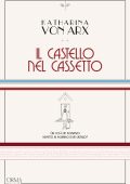 Katharina von Arx - Il castello nel cassetto (2021)