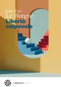 Jean-Yves Le Borgne - Libertà colpevole (2025)