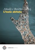 Arkadij Strugackij, Boris Strugackij - L'isola abitata (2021)