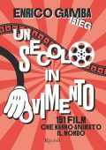 Enrico Gamba - Un secolo in movimento (2025)