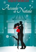 Sarah Morgan - Accade a Natale (2015)