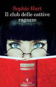 Sophie Hart – Il Club delle Cattive Ragazze (2013)