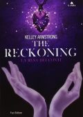 Kelley Armstrong - The Reckoning. La resa dei conti (2013)