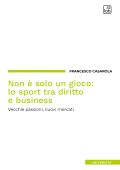 Francesco Casarola, Luigi Barbiero - Non è solo un gioco: lo sport tra diritto e business (2025)