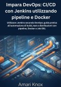 Amari Knox - Impara DevOps: CI/CD con Jenkins utilizzando pipeline e Docker (2025)