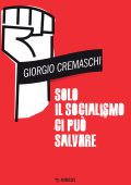 Giorgio Cremaschi - Solo il socialismo ci può salvare (2025)
