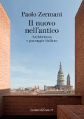 Paolo Zermani - Il nuovo nell'antico (2025)
