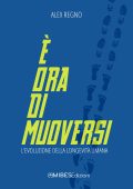 Alex Regno - È ora di muoversi. L'evoluzione della longevità umana (2025)