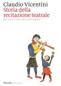 Claudio Vicentini - Storia della recitazione teatrale (2023)