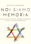 Matteo Corradini - Noi siamo memoria (2024)
