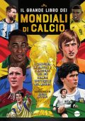 Sebastiano Barcaroli - Il grande libro dei Mondiali di calcio (2025)