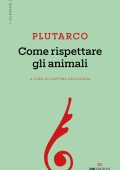Plutarco - Come rispettare gli animali (2025)