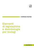 Fiorenzo Pastoni - Elementi di legislazione e deontologia per biologi (2025)