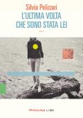 Silvia Pelizzari - L'ultima volta che sono stata lei (2025)