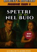 Robert E. Howard - Forbidden Yarns Vol. 4. Spettri nel Buio (2025)