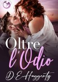 D.E. Haggerty - La serie Smuggler’s Hideaway Vol. 5. Oltre l’Odio (2025)