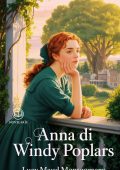 Lucy Maud Montgomery - Anna dai capelli rossi 4 - Anna di Windy Poplars. Edizione moderna e integrale (2025)