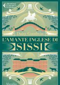 Daisy Goodwin - L'amante inglese di Sissi (2023)