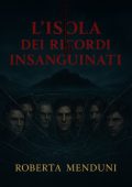 Roberta Menduni - Gli enigmi di Blackwood Vol. 2. L’Isola dei Ricordi Insanguinati (2025)
