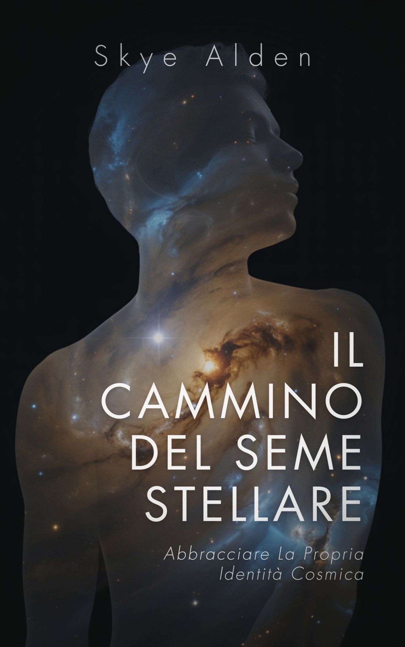 Skye Alden – Il cammino del seme stellare. Abbracciare la propria identità cosmica (2025)