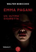 Walter Bobicchio - Emma Pagani Vol. 2. US. Ultima Sigaretta (2025)