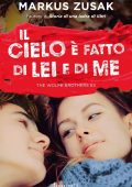 Markus Zusak - The Wolfe brothers Vol. 3. Il cielo è fatto di lei e di me (2017)