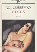 Nina Berberova - Felicità (1995)