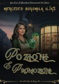 Mercedes Bogomila Iljaž - Incantato Dopo La Mezza Età Vol. 2. Pozioni E Promozioni (2025)
