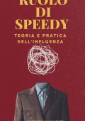 Matthew Kalani Tate - Ruolo di Speedy. Teoria e pratica dell'influenza (2025)