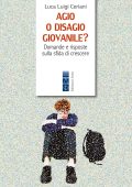 Luca Luigi Ceriani - Agio o disagio? Domande e risposte sulla sfida di crescere (2024)