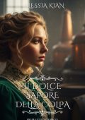 Alessia Kian - Il dolce sapore della colpa (2025)