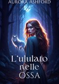 Aurora Ashford - L'ululato nelle ossa (2025)