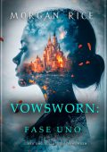 Morgan Rice - Vowsworn. Fase Uno (2025)