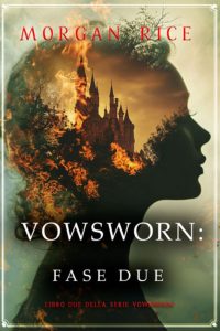 Morgan Rice – Vowsworn. Fase Due (2025)