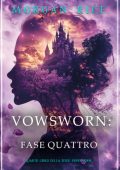 Morgan Rice - Vowsworn. Fase Quattro (2025)
