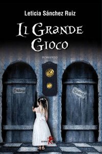 Leticia Sanchez Ruiz – Il grande gioco (2017)