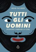 Irene Facheris - Tutti gli uomini (possono cambiare le cose) (2025)