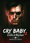 Wendy Sue Lawton - Cry baby Vol. 2. Dietro le maschere (2025)