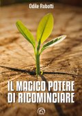 Odile Robotti - Il magico potere di ricominciare (2019)