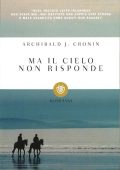 Archibald J. Cronin (A.J. Cronin) - Ma il cielo non risponde (2012)