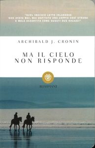 Archibald J. Cronin (A.J. Cronin) – Ma il cielo non risponde (2012)