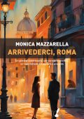 Monica Mazzarella - Arrivederci, Roma (2025)