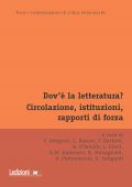AA.VV. - Dov'è la letteratura? Circolazione, istituzioni, rapporti di forza (2025)